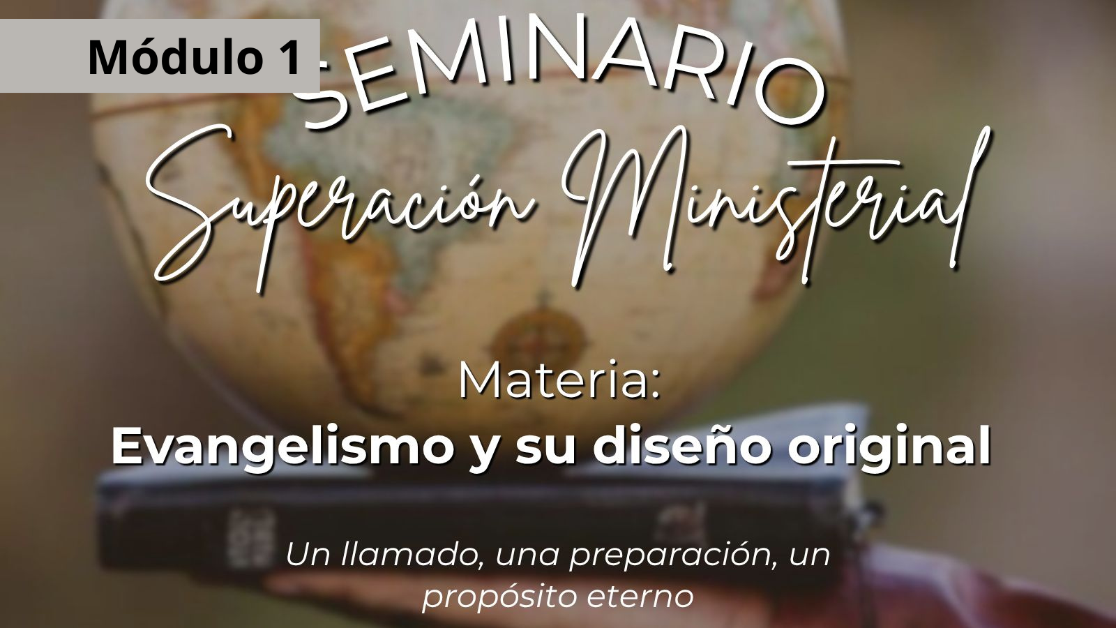 Materia 2 «Evangelismo y su Diseño original» (Módulo 1)