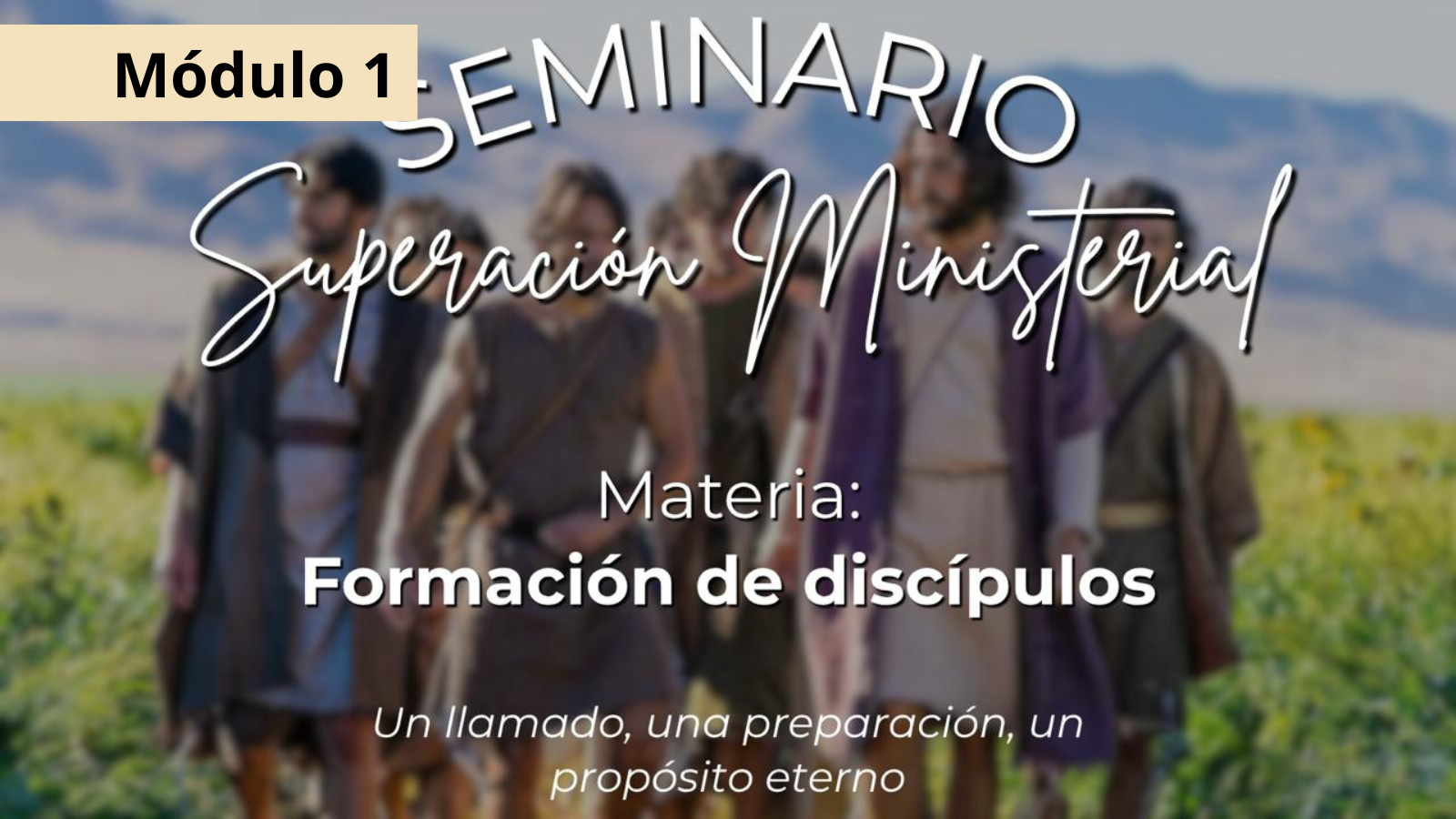 Materia 3 «Formación de discípulos» (Módulo 1)
