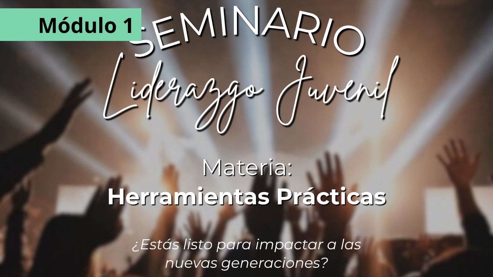 Materia 4 «Herramientas Prácticas» (Módulo 1)